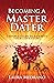 Becoming A Master Dater by Laura Medrano