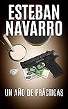 UN AÑO DE PRÁCTICAS by Esteban Navarro Soriano