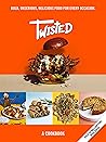 Twisted: A Cookbo...