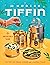 The Modern Tiffin: On-the-Go Vegan Dishes with a Global Flair (A Cookbook)