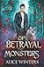 Of Betrayal and Monsters (Winsford Shifters, #2)