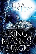 A King of Masks and Magic (A Tale of Stars and Shadow, #3)