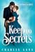 Keep No Secrets (London Sec...