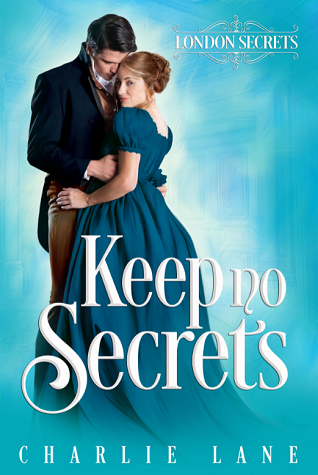 Keep No Secrets (London Secrets #3)