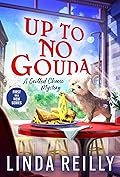 Up to No Gouda (Grilled Cheese Mysteries, #1)