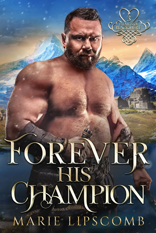 Forever His Champion (Hearts of Blackmere #3)