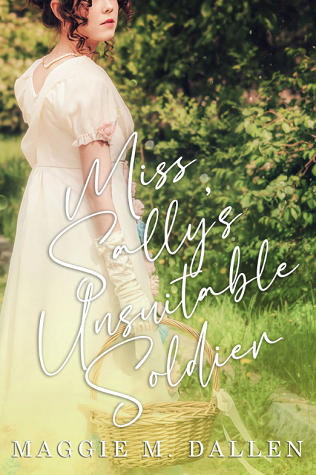 Miss Sally's Unsuitable Soldier (Bluestocking Battalion, #3)