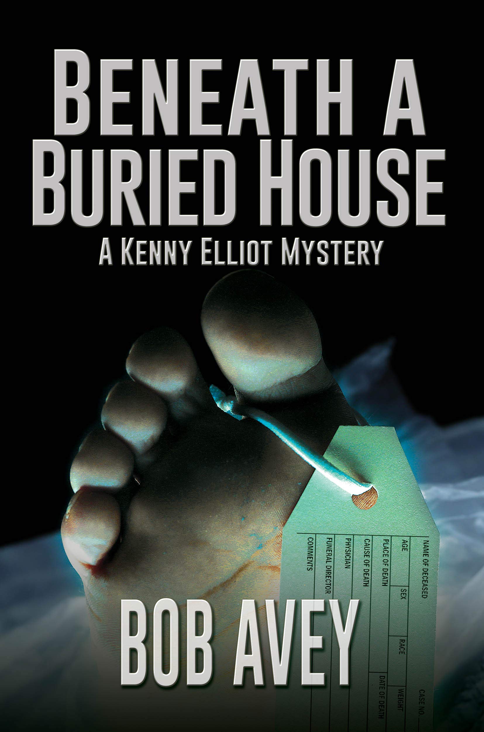 Beneath a Buried House: A Kenny Elliot Mystery (Kindle Edition)