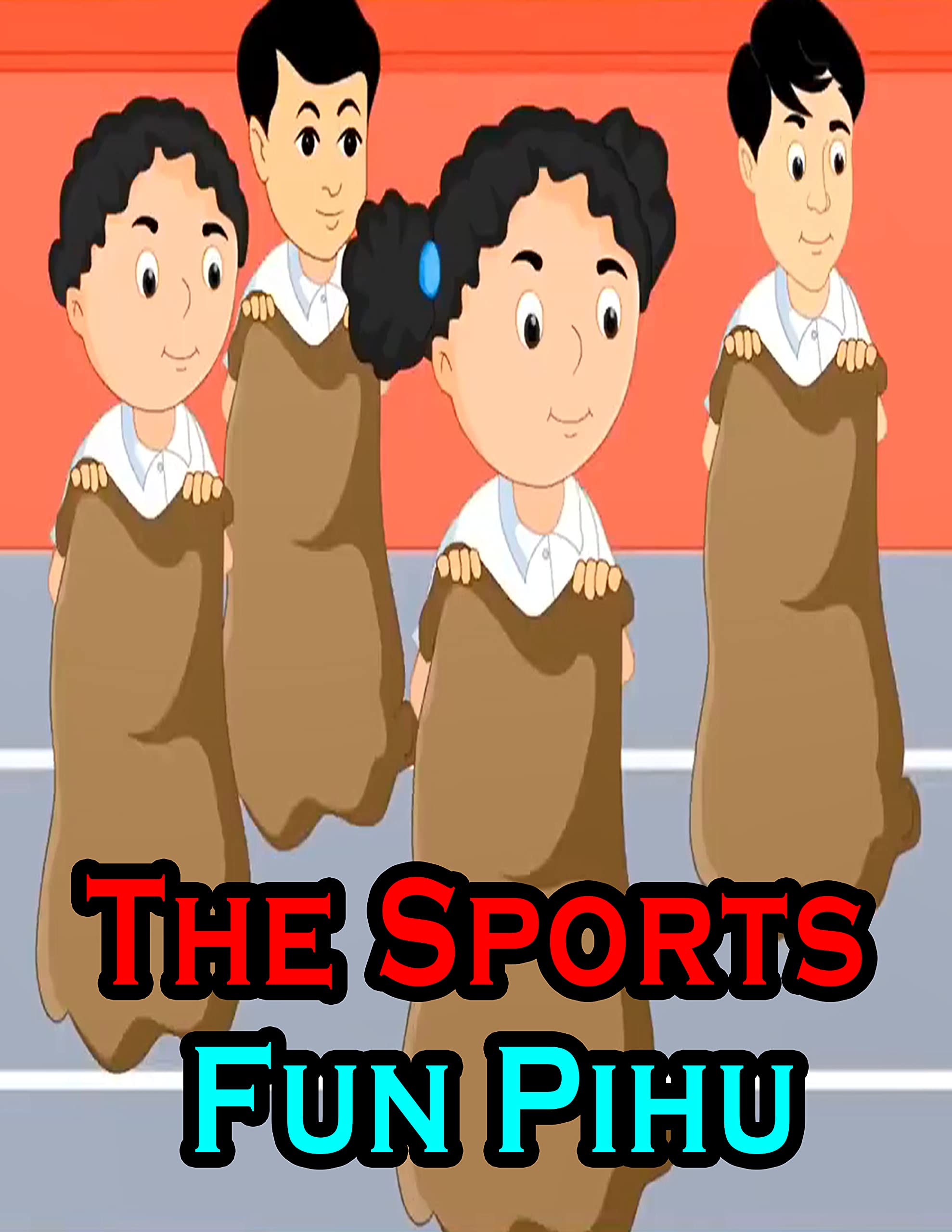 Story of The Sports Fun Pihu: Bedtime Stories For Kids | English Fairy Tales (Kindle Edition)