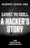 LOGIN TO HELL: A Hacker's Story