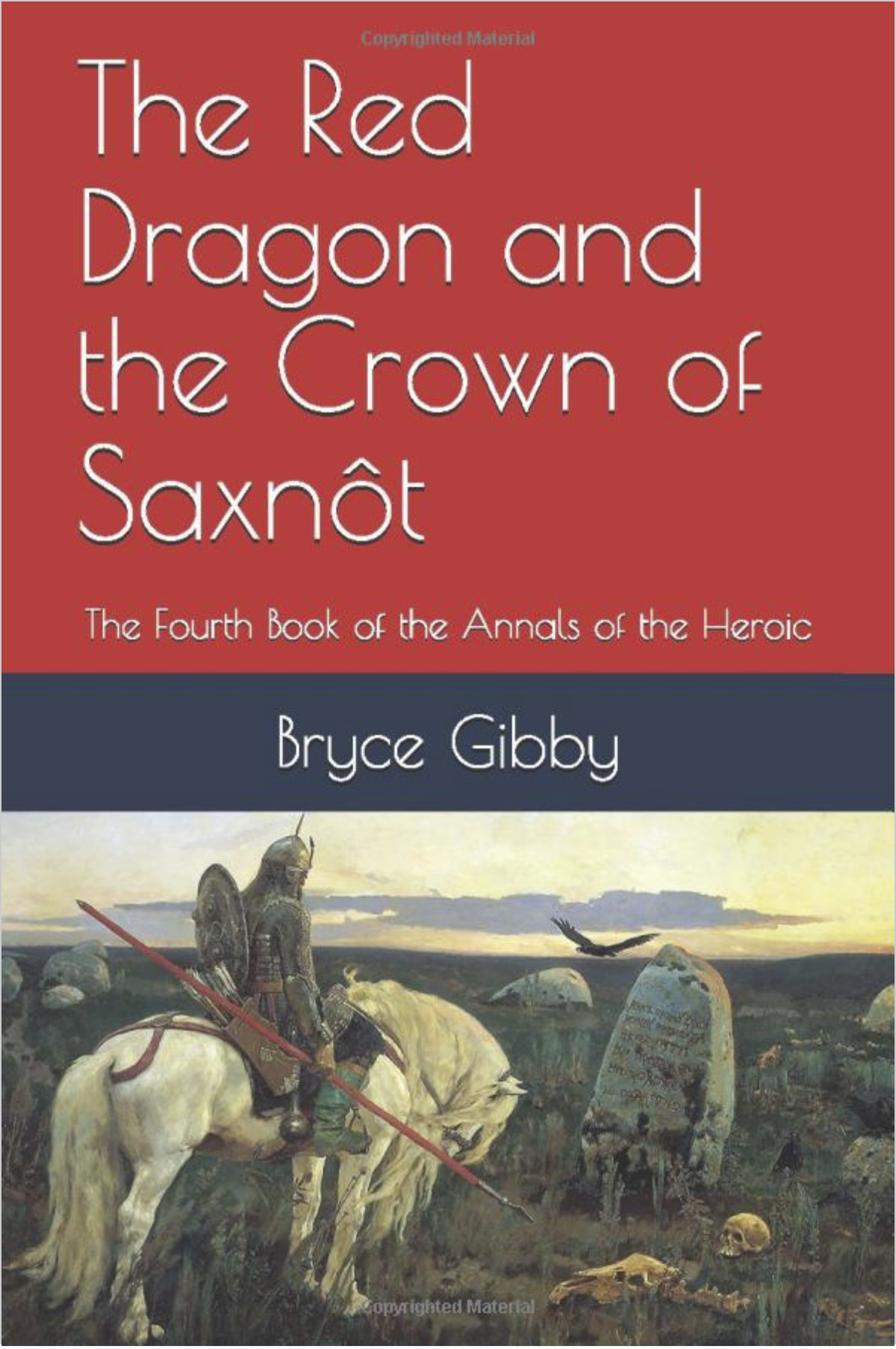 The Red Dragon and the Crown of Saxnôt (A Tetralogy of Tales Book 4)