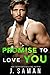 Promise to Love You by J. Saman