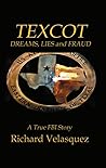 Book cover for Texcot: Dreams, Lies and Fraud