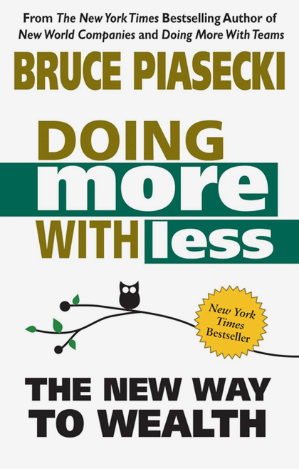 Doing More with Less: The New Way to Wealth