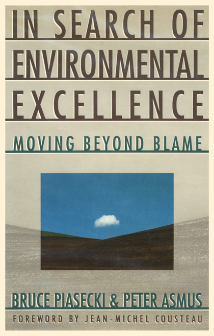 In Search of Environmental Excellence: New Solutions for Solving the Global Crisis