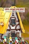 Lego Ideas for Ki...