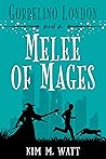 Gobbelino London & a Melee of Mages by Kim M. Watt