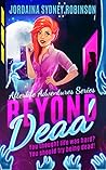 Beyond Dead (Afterlife Adventures, #1)