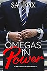 Omegas in Power (Omegas in Power, #1)