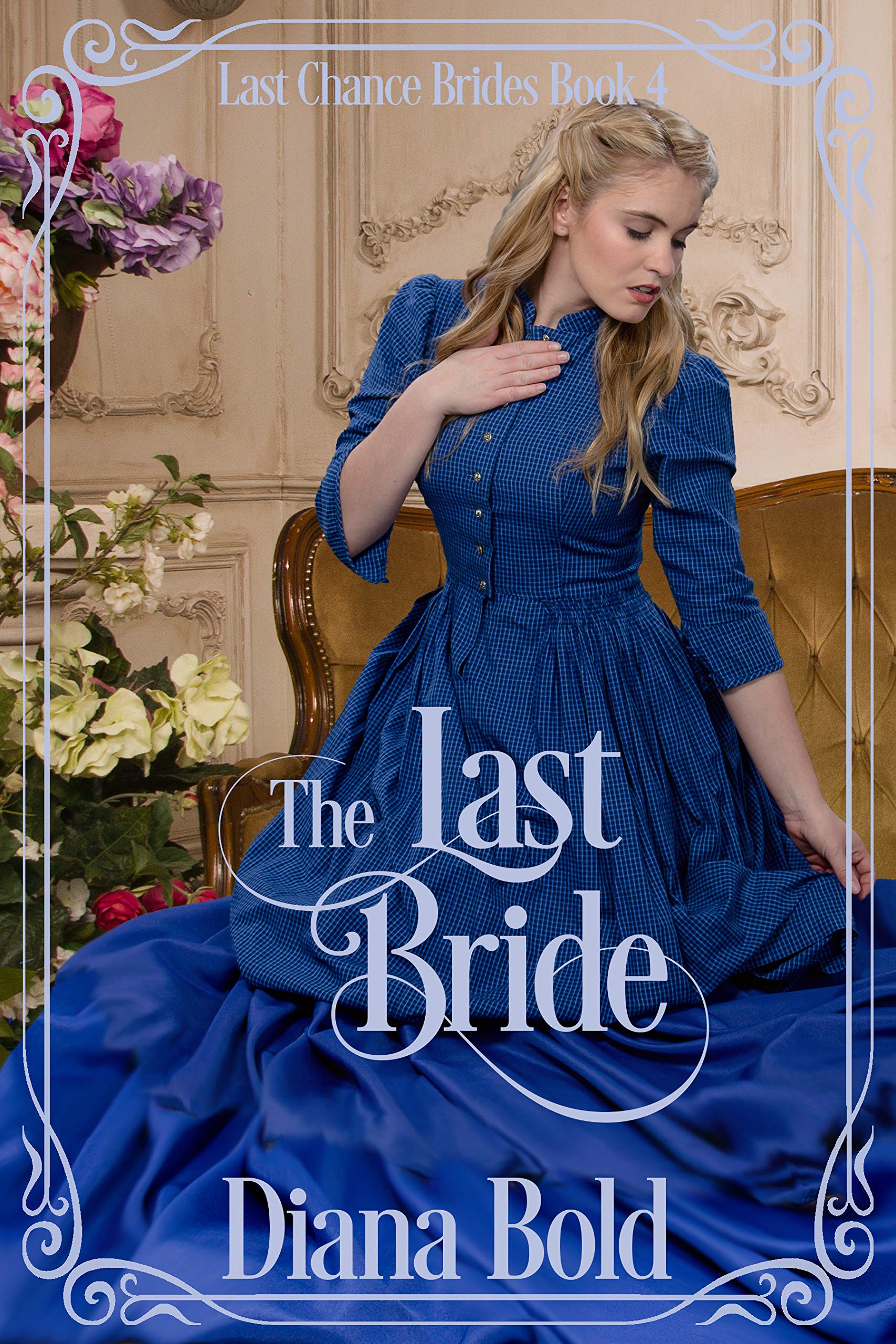 The Last Bride (Last Chance Brides #4)