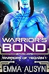 Warrior's Bond (Warriors of Yedahn #1) Warrior's Bond (Warriors of Yedahn #1)