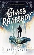 Glass Rhapsody
