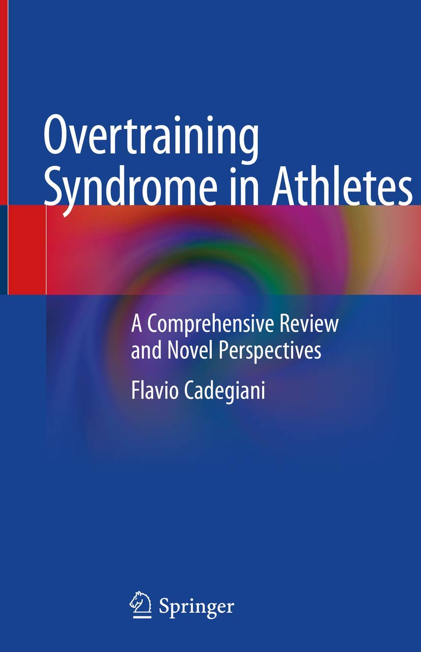 Overtraining Syndrome in Athletes: A Comprehensive Review and Novel Perspectives (Hardcover)