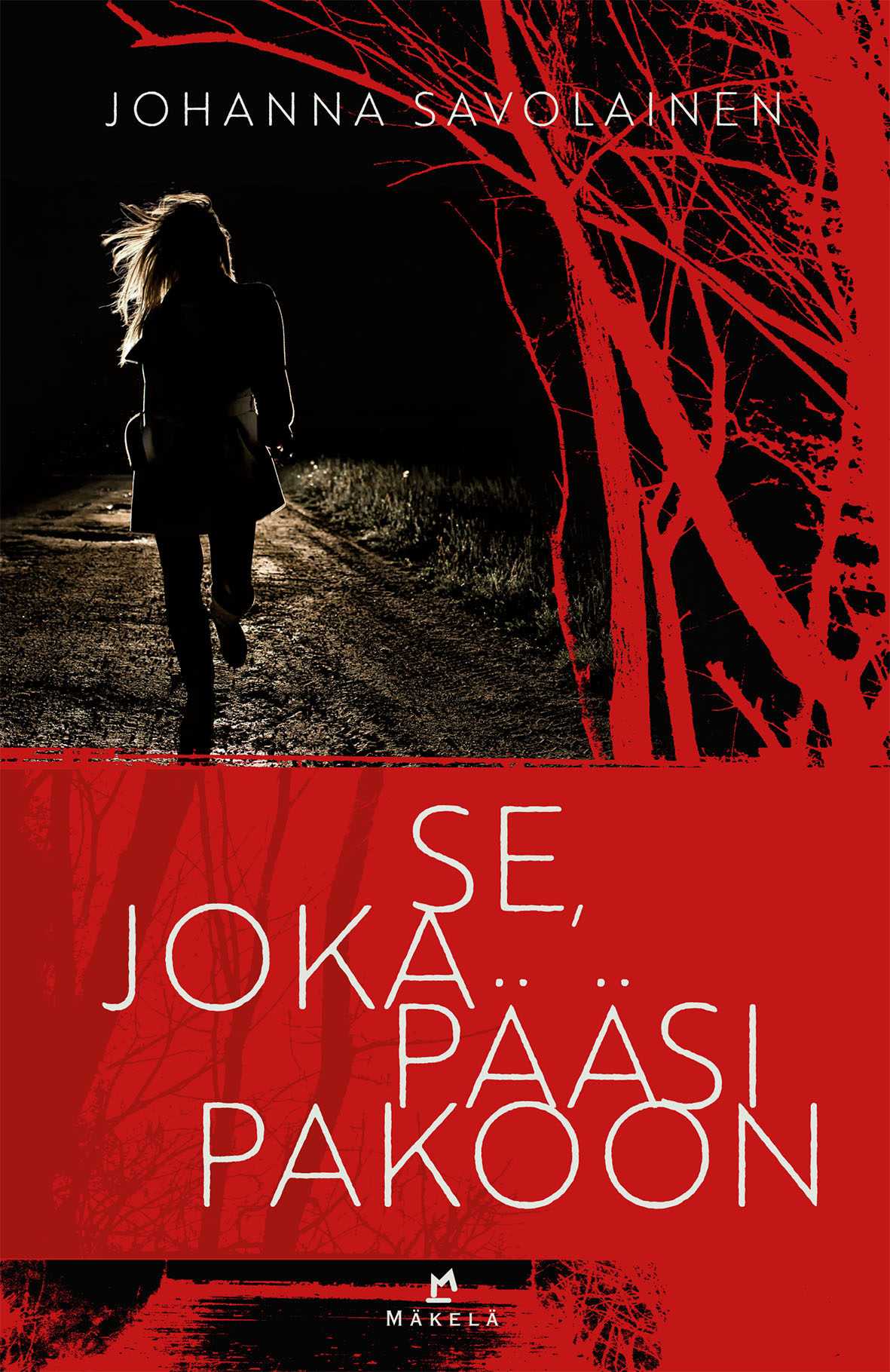 Se, joka pääsi pakoon (Hardcover)