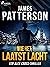 Wie het laatst lacht by James  Patterson