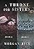 A Throne for Sisters by Morgan Rice A Throne for Sisters by Morgan Rice