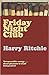 Friday Night Club by harry-ritchie