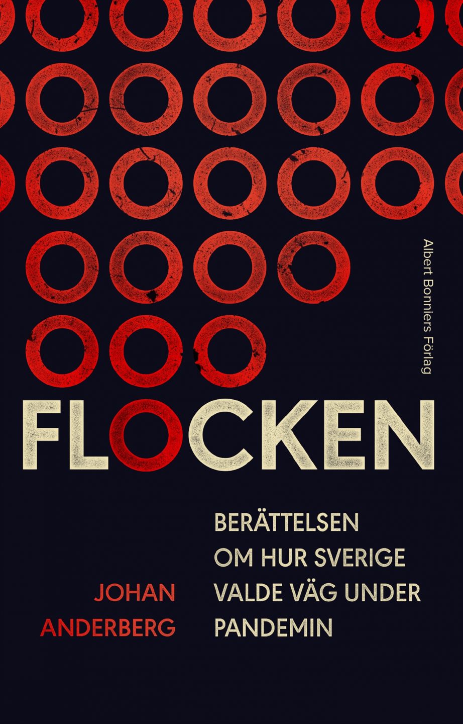 Flocken: Berättelsen om hur Sverige valde väg under pandemin