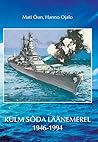 Külm sõda Läänemerel 1946-1994 by Hanno Ojalo