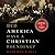 Did America Have a Christian Founding?: Separating Modern Myth from Historical Truth