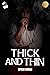 Thick and Thin by Upasa Borah