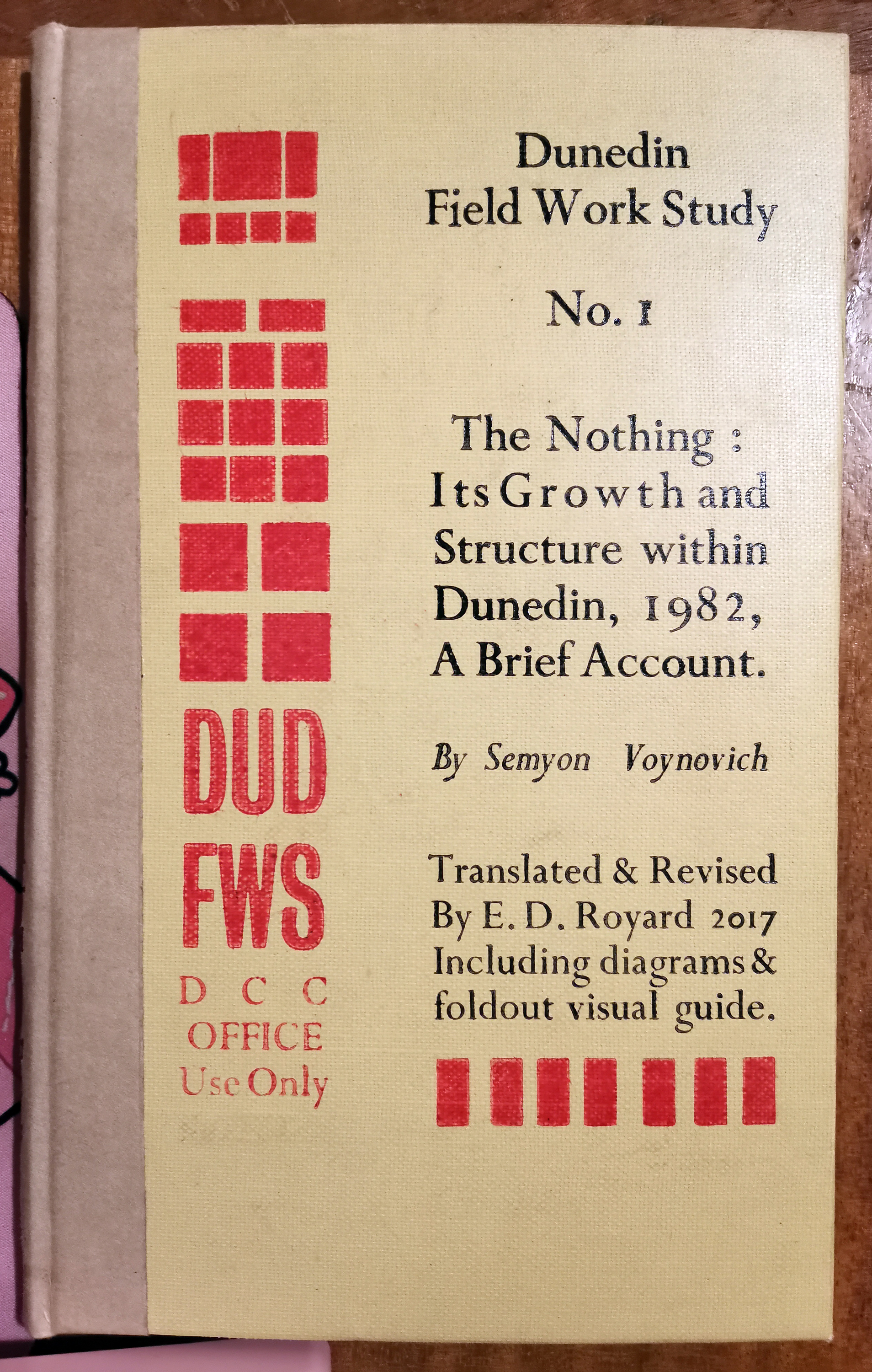 The Nothing: Its Growth and Structure within Dunedin, 1982, A Brief Account (Hardcover)