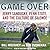 Game Over: Jerry Sandusky, Penn State, and the Culture of Silence