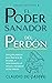 EL PODER Sanador del Perdón...