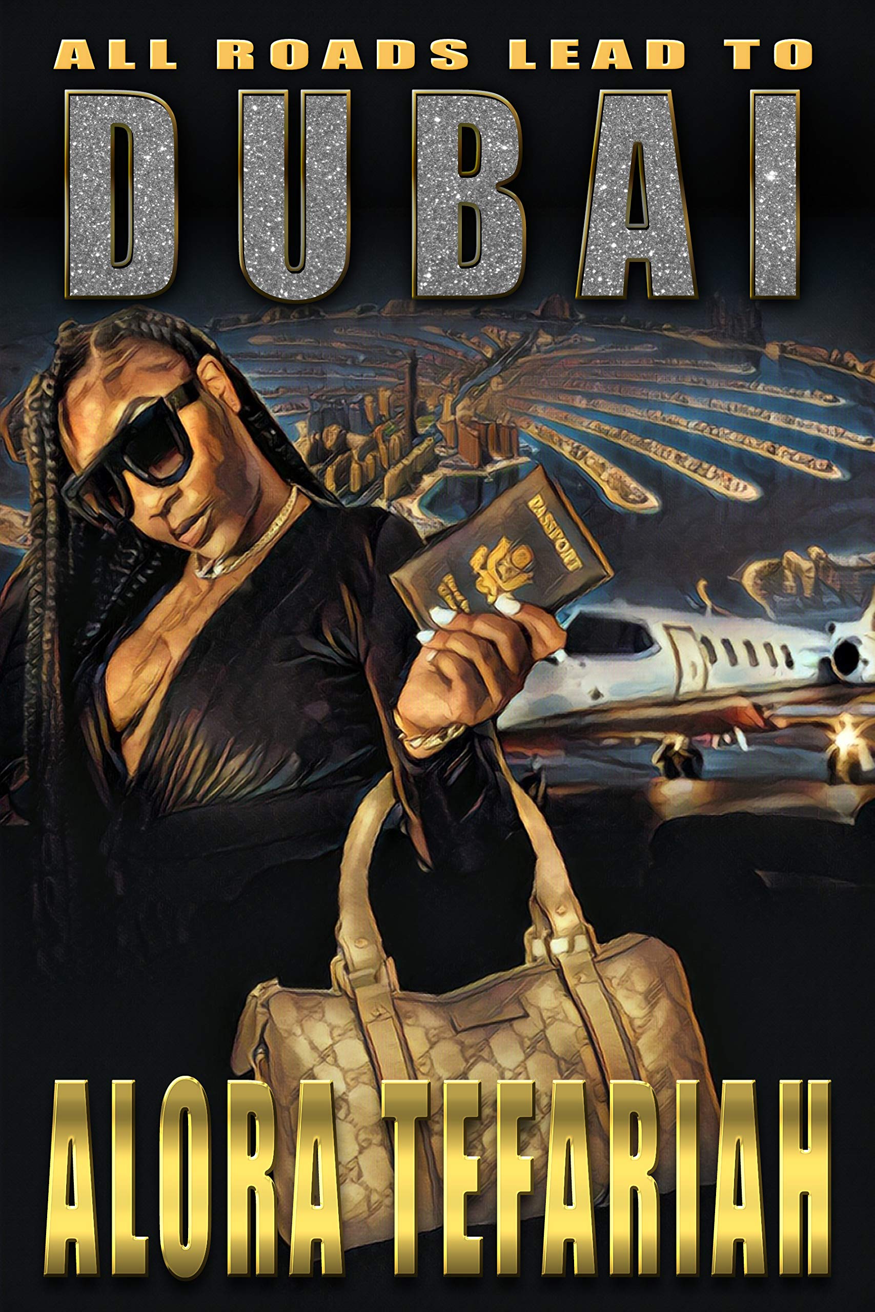 All Roads Lead To Dubai (Kindle Edition)