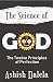 The Science of God by Ashish Dalela The Science of God by Ashish Dalela
