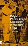 Corps noirs et mé...