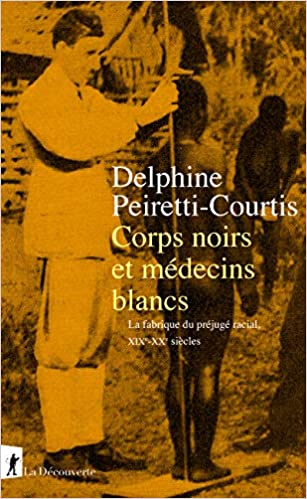 Corps noirs et médecins blancs (Paperback)
