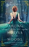 Darling, there are wolves in the woods by L.V. Russell