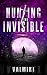 Hunting the Invisible (Fear...