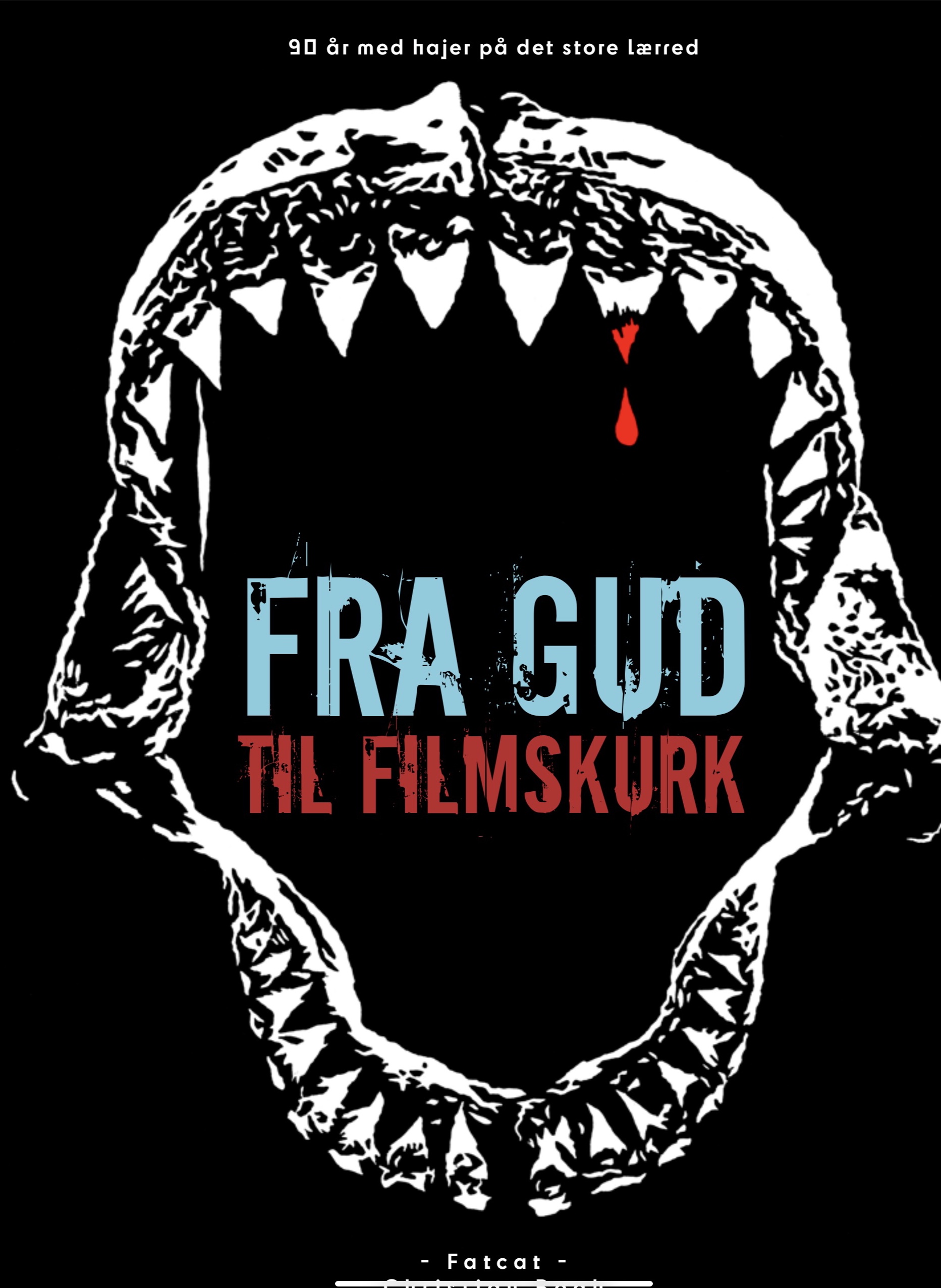 Fra gud til filmskurk - 90 år med hajer på det store lærred (Hardcover)