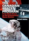 The Canadian Space Program: From Black Brant to the International Space Station (Springer Praxis Books) The Canadian Space Program: From Black Brant to the International Space Station (Springer Praxis Books)