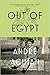 Out of Egypt: A Memoir