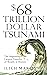 $68 Trillion Dollar Tsunami: The Impending Largest Transfer of Wealth in History