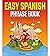 Easy Spanish Phrase Book by Fluency Faster