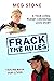 Frack the Rules by Meg Stone